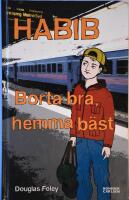 Habib. Borta bra, hemma b&auml;st