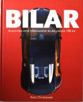 Bilar : klassiska, sp&auml;nnande bilar under 100 &aring;r