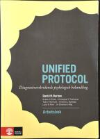 Unified protocol Arbetsbok: Diagnos&ouml;verskridande psykologisk behandling