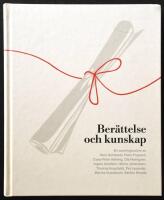 Ber&auml;ttelse och kunskap - En samlingsvolym; Slutrapport nr 2 fr&aring;n Kollegiet f&ouml;r forskning och utvecklingsarbetet p&aring; det konstn&auml;rliga omr&aring;det