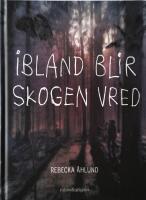 Ibland blir skogen vred