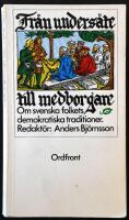 Fr&aring;n unders&aring;te till medborgare - om svenska folkets demokratiska traditioner