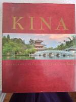 Kina : m&auml;nniskor, platser, kultur, historia