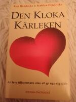 Den kloka k&auml;rleken : att leva tillsammans utan att ge upp sig sj&auml;lv