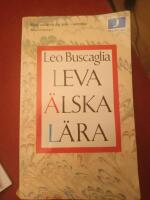 Leva &auml;lska l&auml;ra : tretton f&ouml;rel&auml;sningar