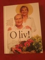 O liv! : [&auml;t gott och lev v&auml;l! Fernando Di Luca och professor Mai-Lis Hell&eacute;nius &ouml;ppnar d&ouml;rren till medelhavsk&ouml;ket. &Auml;ven Bo Hagstr&ouml;m tittar in]