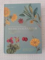 Odlarens handbok om medicinalv&auml;xter : uppslagsverk &ouml;ver l&auml;kande &ouml;rter och huskurer