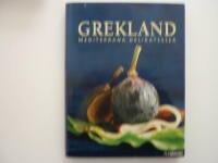 Grekland : mediterrana delikatesser