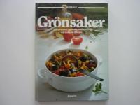 Gr&ouml;nsaker : l&auml;tta f&ouml;rr&auml;tter, m&auml;ttande huvudr&auml;tter och frestande tillbeh&ouml;r : den stora bildkokboken med de b&auml;sta recepten
