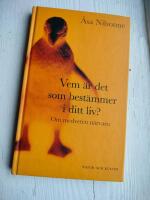 Vem &auml;r det som best&auml;mmer i ditt liv?