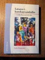 L&auml;raren i kunskapssamh&auml;llet : i os&auml;kerhetens tidevarv