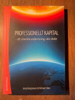 Professionellt kapital - - att utveckla undervisning i alla skolor