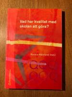 Vad har kvalitet med skola att g&ouml;ra?