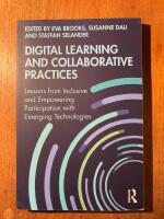 Digital learning and collaborative practices - lessons from inclusive and empowering participation with emerging technologies
