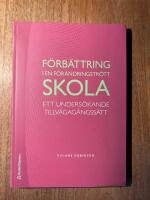 F&ouml;rb&auml;ttring i en f&ouml;r&auml;ndringstr&ouml;tt skola : ett unders&ouml;kande tillv&auml;gag&aring;ngss&auml;tt