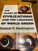 The clash of civilizations and the remaking of world order