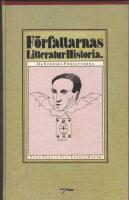 F&ouml;rfattarnas litteraturhistoria : de svenska f&ouml;rfattarna : fr&aring;n runristarna till Sonja &Aring;kesson