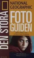 National Geographic. Den stora fotoguiden
