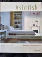 Asiatisk livsstil : [naturlig balans i &ouml;sterl&auml;ndskt boende]