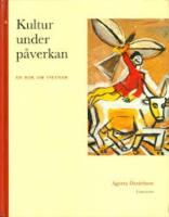 Kultur under p&aring;verkan : en bok om Vietnam