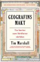 Geografins makt : tio kartor som f&ouml;rklarar v&auml;rlden