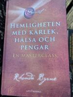 Hemligheten med k&auml;rlek, h&auml;lsa och pengar : en masterclass