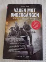 V&auml;gen mot underg&aring;ngen. Del 1, Fr&aring;n Charkov till Stalingrad