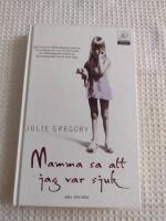 Mamma sa att jag var sjuk