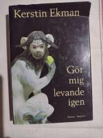 Gör mig levande igen : [roman]