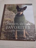 Hundens stickade favoriter : tr&ouml;jor, leksaker, filtar