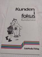 Kunden i fokus : kundservice