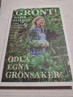 Gr&ouml;nt! : odla egna gr&ouml;nsaker