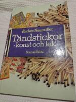 T&auml;ndstickor : konst och lek