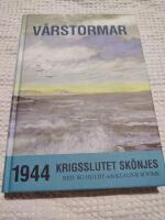 V&aring;rstormar : 1944 - krigsslutet sk&ouml;njes