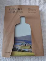 Svenska drycker : Fr&aring;n mineralvatten till mj&ouml;lkdestillat