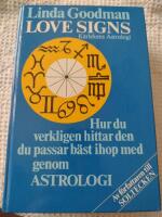 K&auml;rlekens astrologi : vem passar du b&auml;st ihop med?
