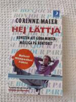 Hej l&auml;ttja : om konsten och vikten av att g&ouml;ra minsta m&ouml;jliga p&aring; jobbet