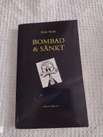Bombad & s&auml;nkt : sj&auml;lvbiografi och ett stycke Stockholmshistoria