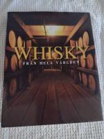 Whisky : fr&aring;n hela v&auml;rlden
