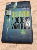 36 dygn i d&ouml;dens v&auml;ntrum