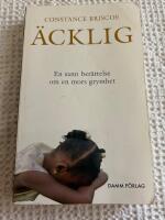 &Auml;cklig - en sann ber&auml;ttelse om en mors grymhet