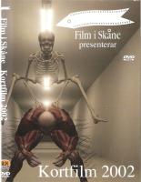 Film i Sk&aring;ne presenterar: Kortfilm 2002