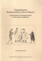 Organisterna Berckenmeyer eller Ullman? Uppslitande tidningspolemik i 1830-talets Karlshamn