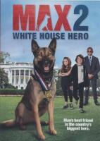 Max 2 White House Hero
