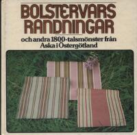 Bolstervarsrandningar och andra 1800-talsm&ouml;nster fr&aring;n Aska i &Ouml;sterg&ouml;tland
