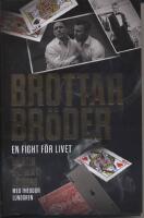 Brottarbr&ouml;der : en fight f&ouml;r livet
