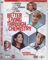 Better Living Through Chemistry