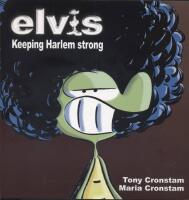 Elvis : keeping harlem strong