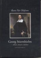 Georg Stiernhielm - diktare, domare, duellant : en levnadsteckning