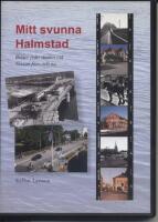 Mitt svunna Halmstad Bilder fr&aring;n staden vid Nissan f&ouml;rr och nu
